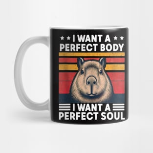 i want a perfect body i want a perfect Mug